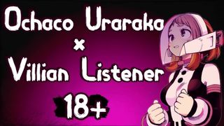 ❤ Ochaco Uraraka X Villain Listener ❤ (NSFW) ❤ (ASMR/Roleplay) ❤ (Gender Neutral) ❤ (MHA) ❤ (BNHA)