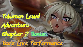 Pokémon Lewd Adventure CH 2.5: Beas Live Performance (Not a JOI)