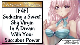 F4F Seducing a Sweet, Shy Virgin in a Dream with your Succubus Powers