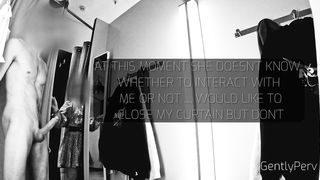 DRESSING ROOM ADVENTURE: I show my naked body for a porny lady...she can't resist and makes me cum